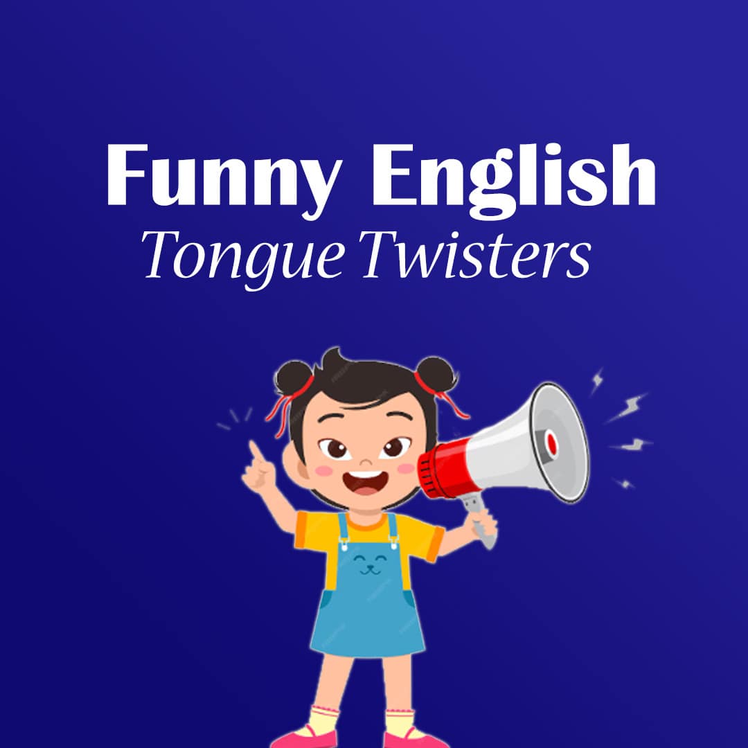 Funny Tongue Twisters for Tickling your Tongue