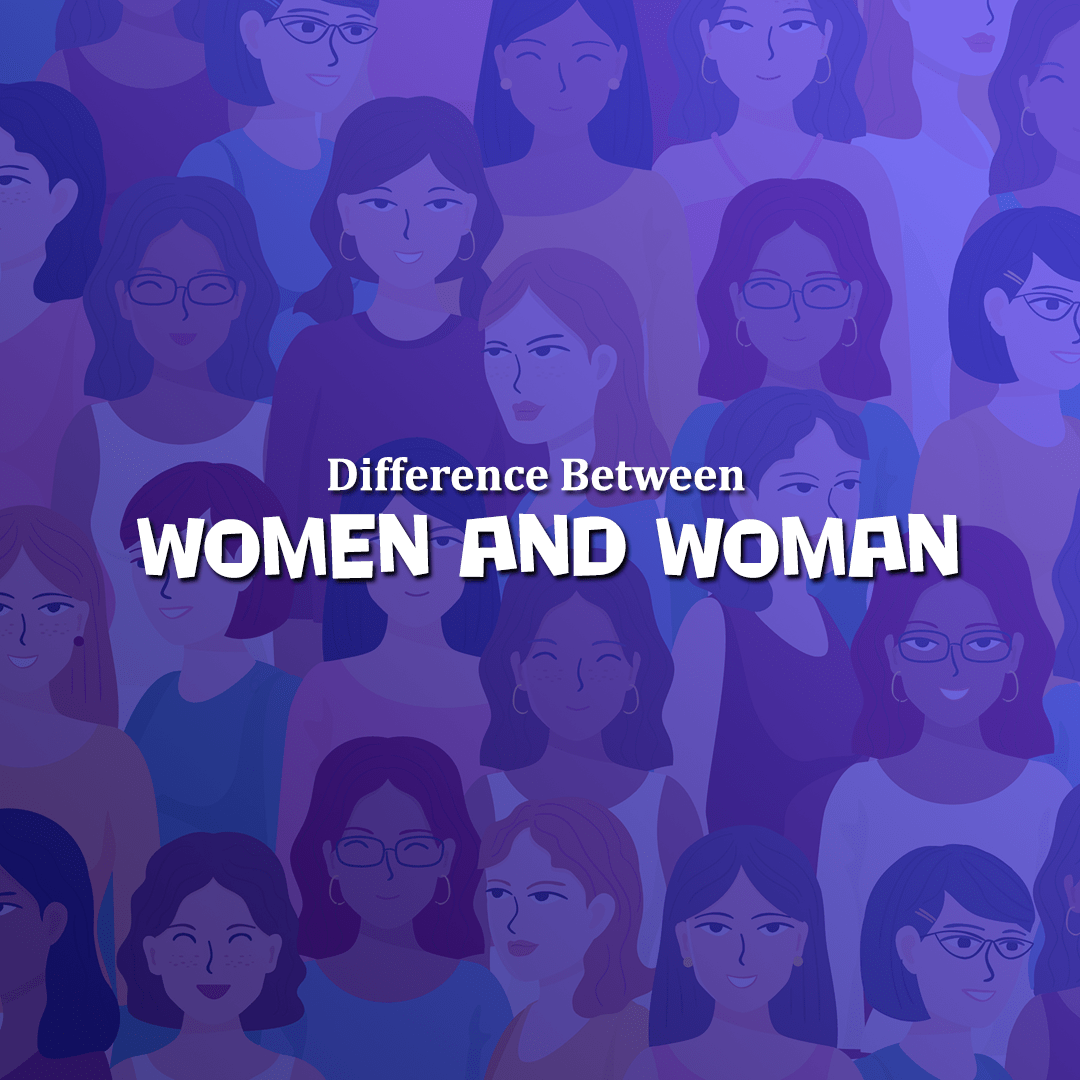 Difference between Women and Woman