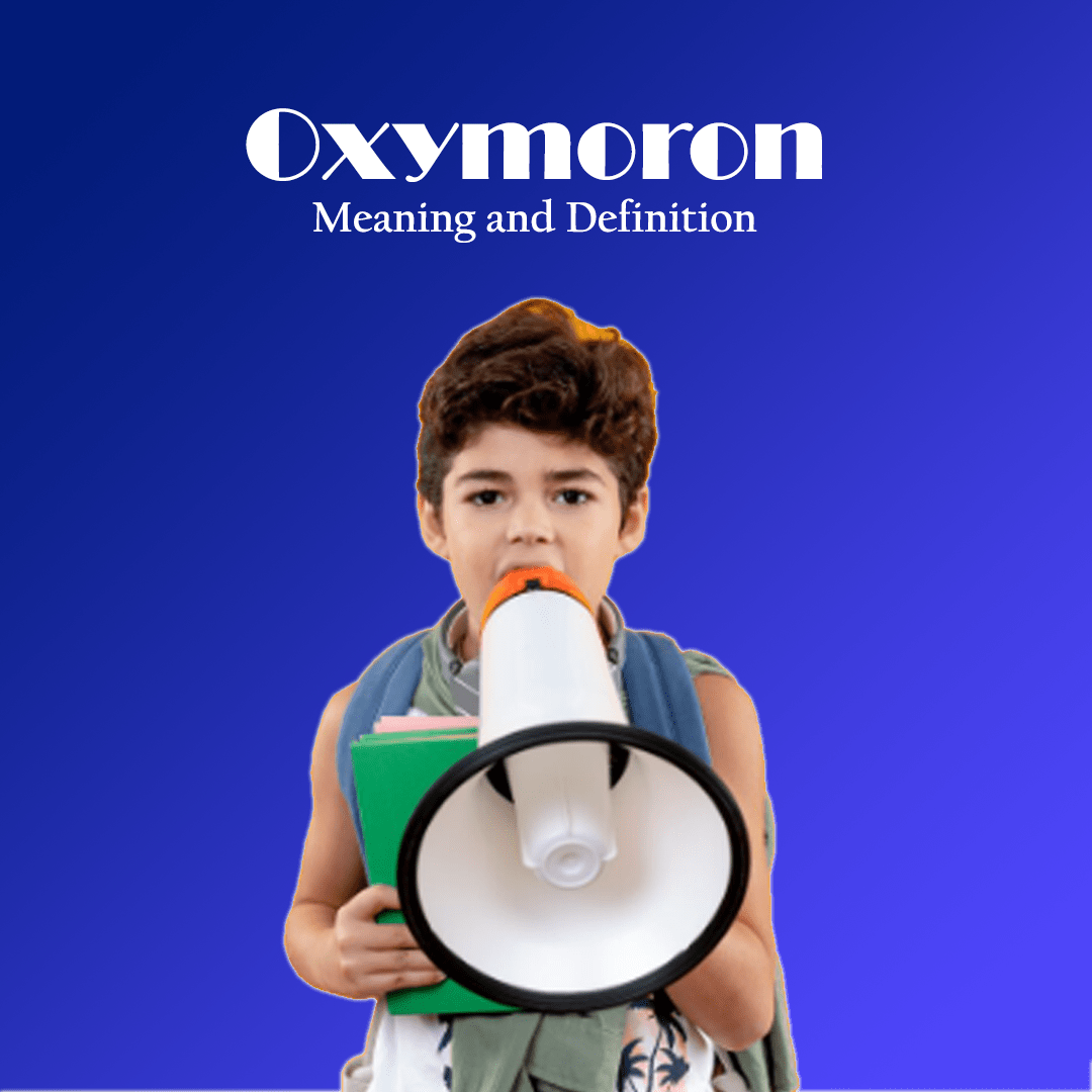 What Is Oxymoron? – Meaning and Definition