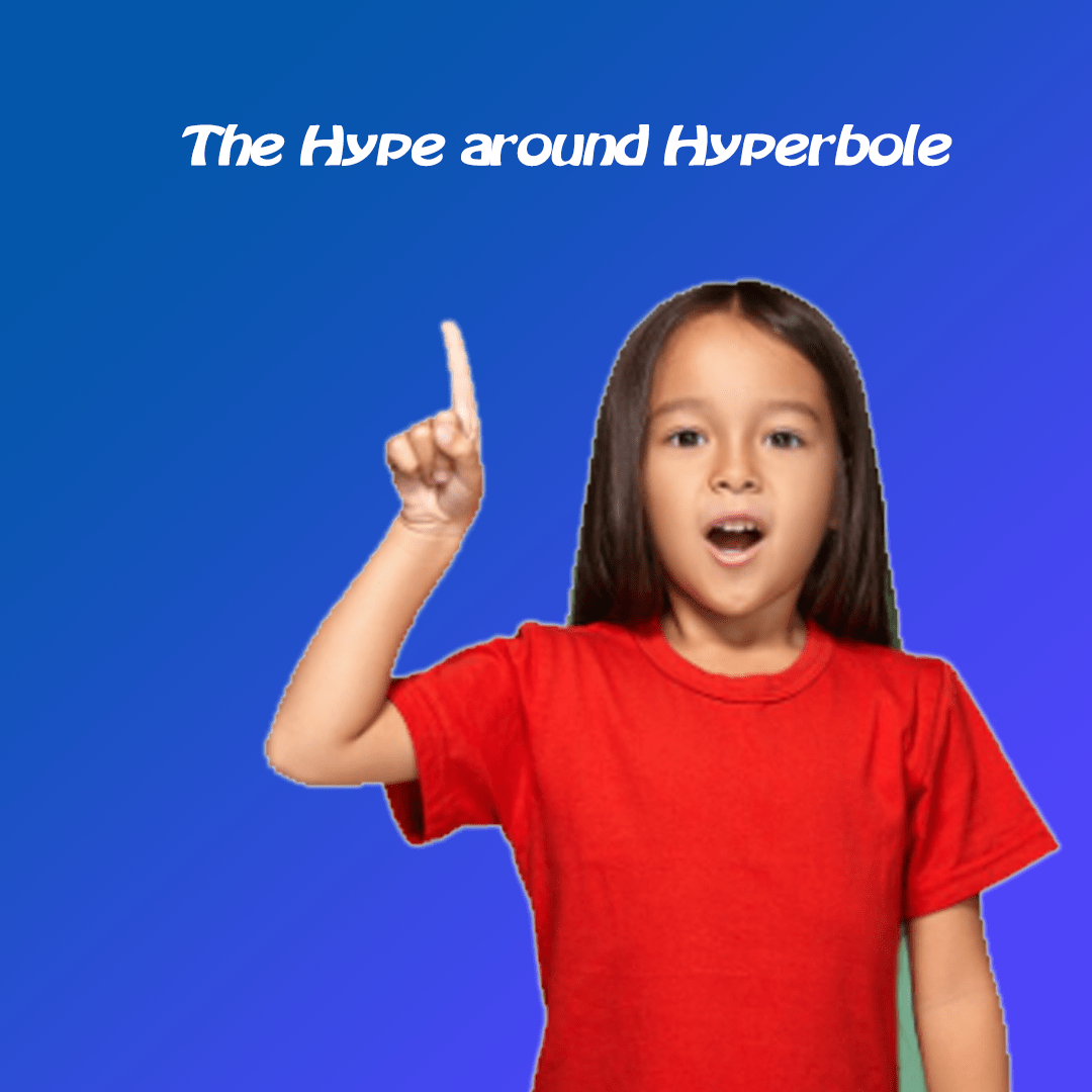 The Hype around Hyperbole: Hyperbole 101