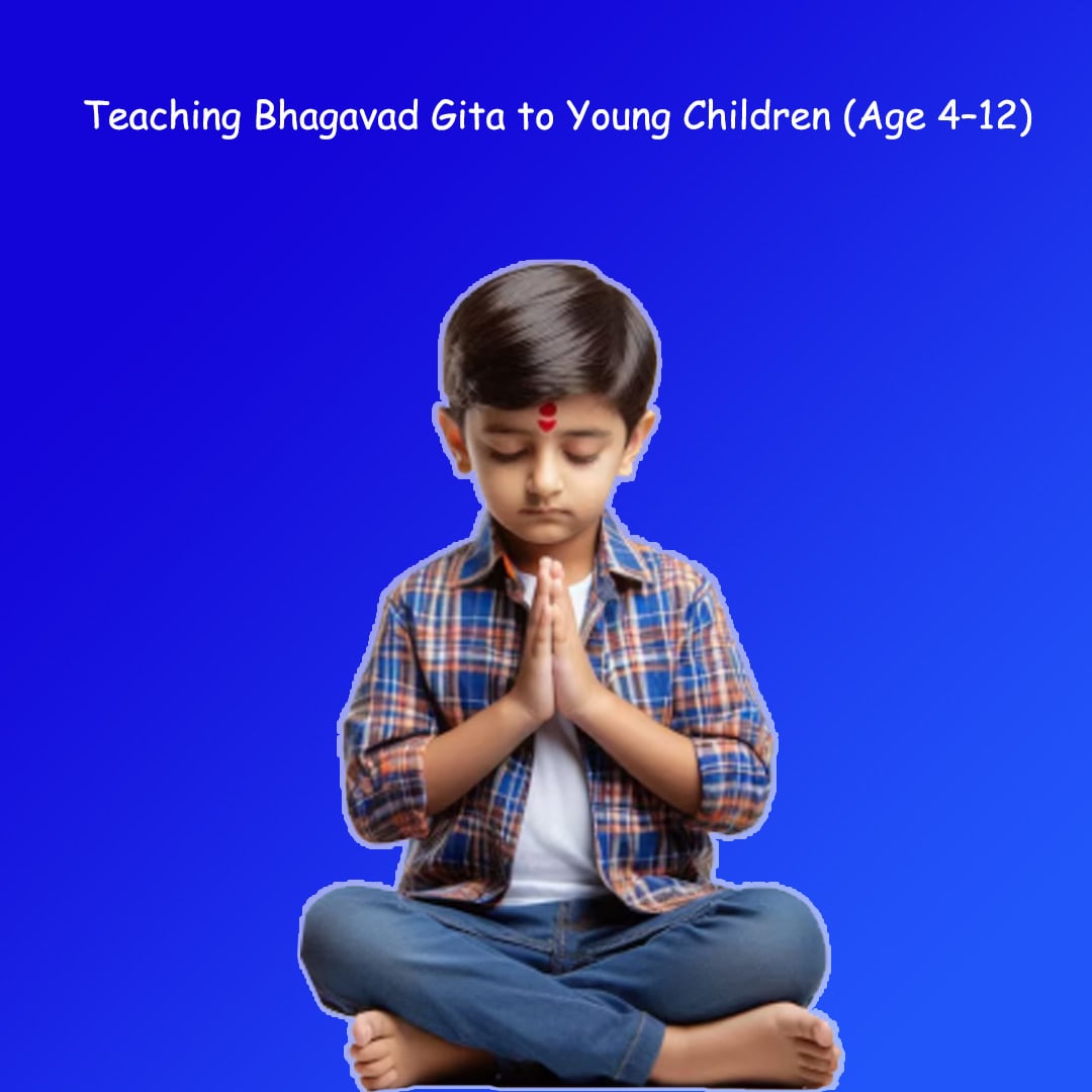 Teaching Bhagavad Gita to Young Children (Age 4–12)