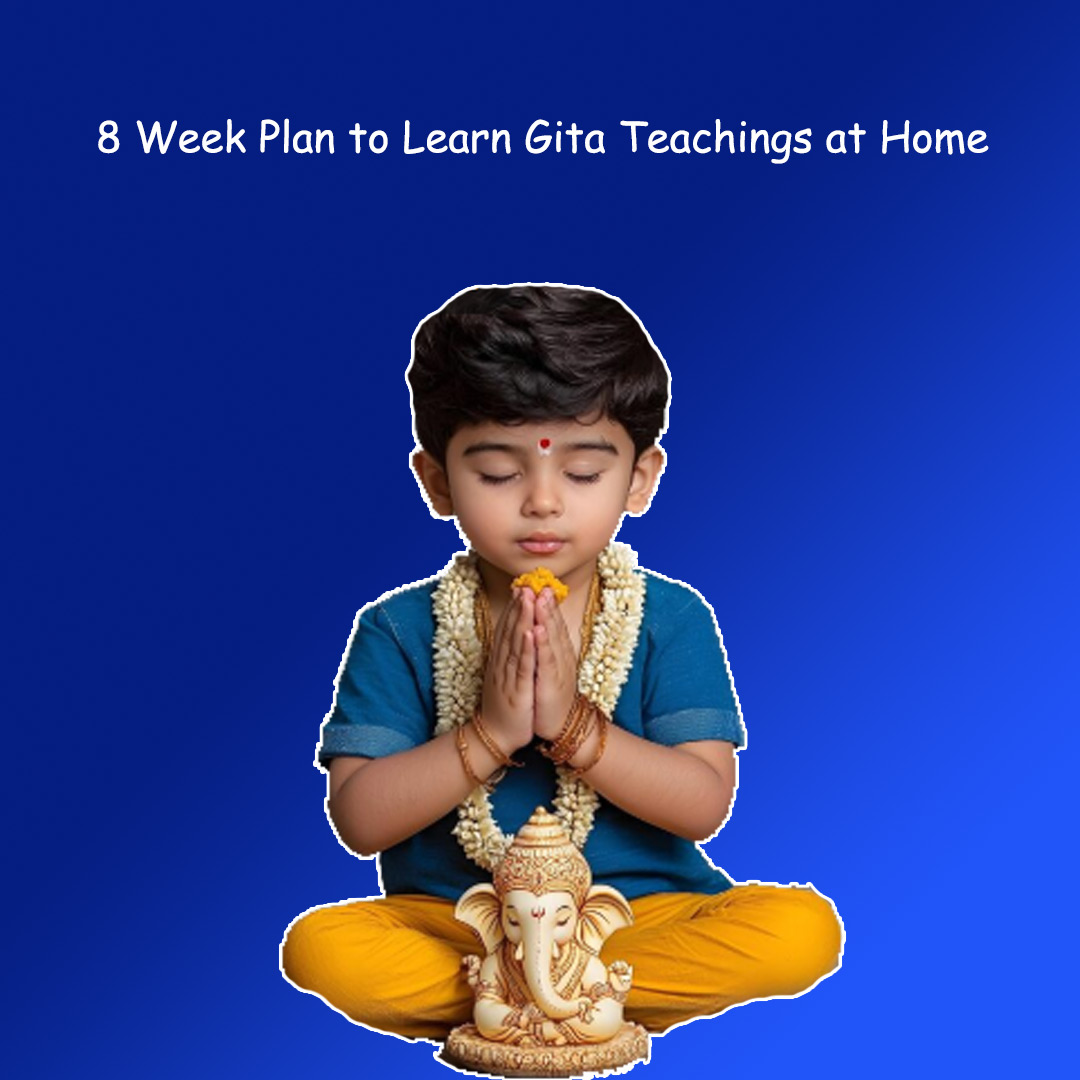 8 Week Plan to Learn Gita Teachings at Home