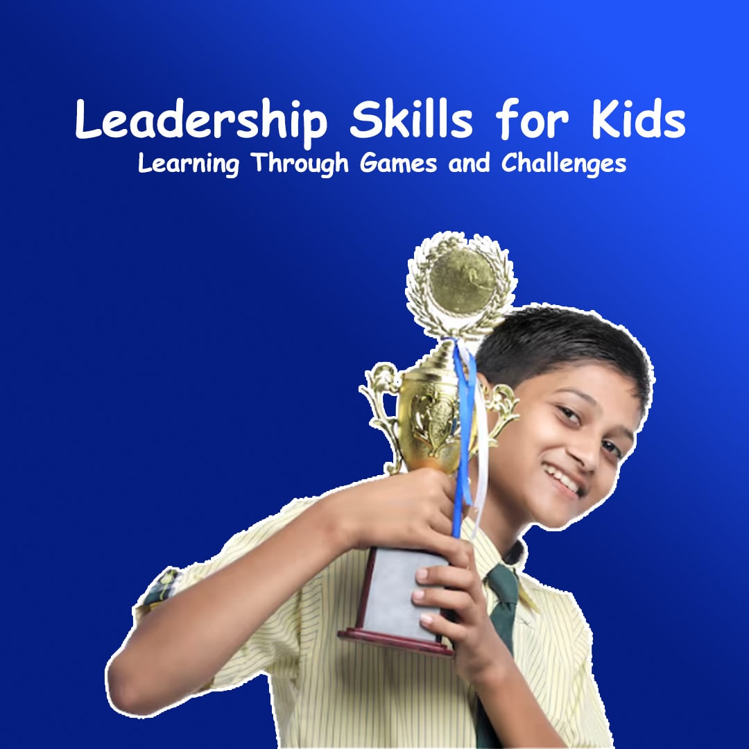 Leadership Skills for Kids: Learning Through Games and Challenges